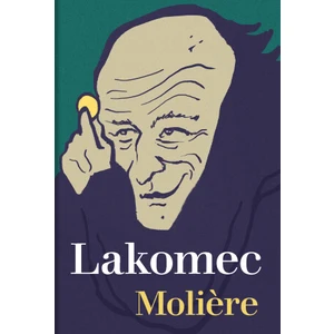 Lakomec - Jean Baptiste Poquelin Moliére