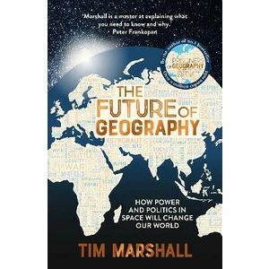 The Future of Geography - Tim Marshall