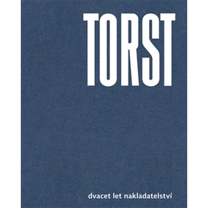 Torst -- Dvacet let nakladatelství