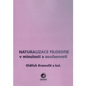 Naturalizace filosofie v minulosti a současnosti