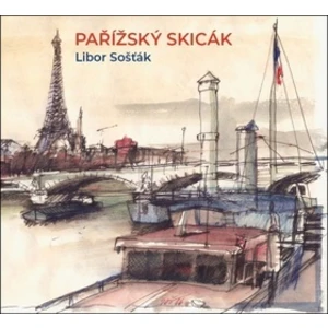 Pařížský skicák - Šosták Libor