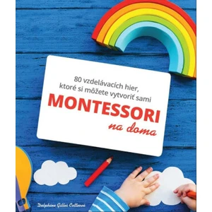 Montessori na doma - Gilles Delphine Cotteová