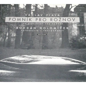 Pomník pro Rožnov (Holomíček) - Fiala Václav