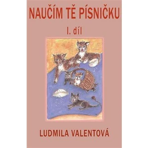 Naučím Tě písničku -- 1.díl - Valentová Ludmila