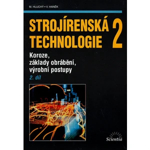 Strojírenská technologie 2, 2. díl - Hluchý Miroslav, Kolektív