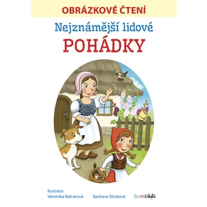 Nejznámější lidové pohádky - Obrázkové čtení, Stluková Barbora