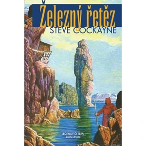 Železný řetěz - Legendy o Zemi 2 - Steve Cockayne