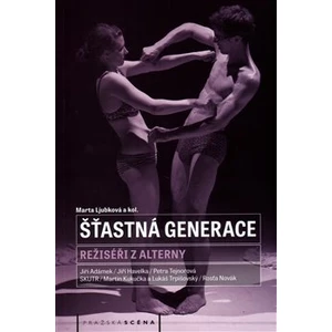 Šťastná generace -- Režiséři z alterny - Ljubková Marta