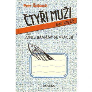 Čtyři muži na vodě -- aneb Opilé banány se vracejí