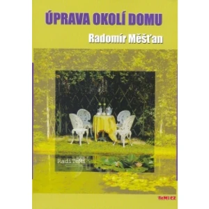 Úpravy okolí domu - Měšťan Radomír