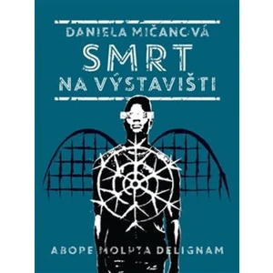 Smrt na výstavišti - Daniela Mičanová