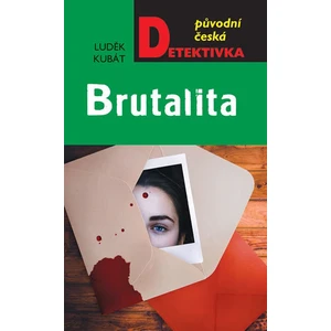 Brutalita - Luděk Kubát