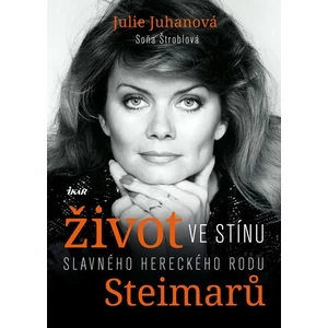 Život ve stínu slavného hereckého rodu Steimarů - Soňa Štroblová