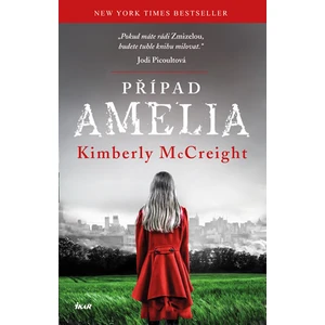 Případ Amelia - Kimberly McCreight