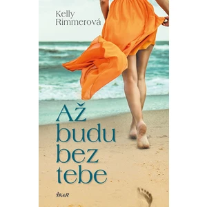 Až budu bez tebe - Kelly Rimmerová