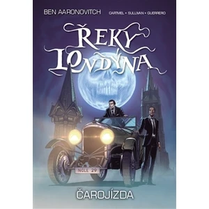 Řeky Londýna - Čarojízda - Ben Aaronovitch