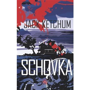 Schovka - Jack Ketchum, Andrej Sujetov Kostić