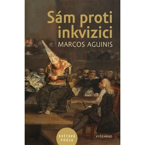 Sám proti inkvizici - Aguinis Marcos