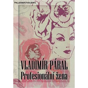 Profesionální žena - Vladimír Páral