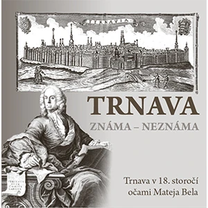 Trnava známa neznáma