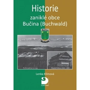 Historie zaniklé obce Bučina (Buchwald) - Klímová Lenka