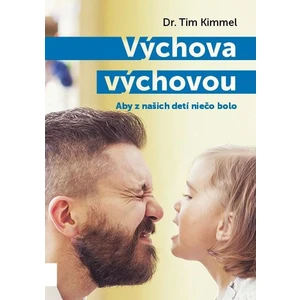 Výchova výchovou - Tim Kimmel