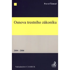 Osnova trestního zákoníku 2004 - 2006 - Šámal Pavel