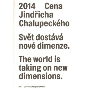 Cena Jindřicha Chalupeckého 2014 / Jindřich Chalupecký Award 2014