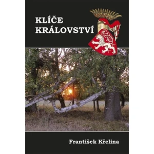 Klíče království - Křelina František