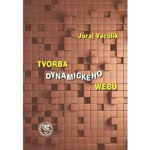 Tvorba dynamického webu - Vaculík Juraj