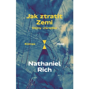 Jak ztratit Zemi - Nathaniel Rich