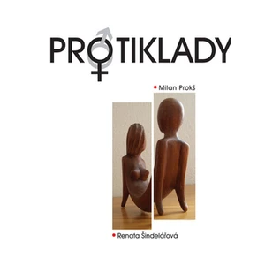 Protiklady - Šindelářová Renata, Prokš Milan