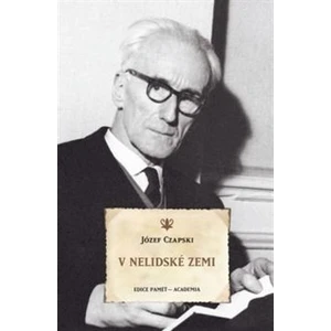 V nelidské zemi - Józef Czapski