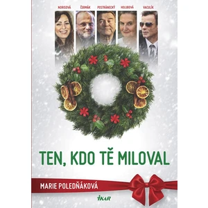 Ten, kdo tě miloval - Marie Poledňáková