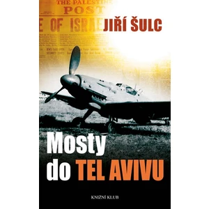 Mosty do Tel Avivu - Jiří Šulc