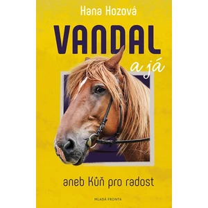 Vandal a já - Hana Hozová