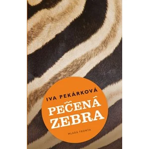 Pečená zebra - Iva Pekárková