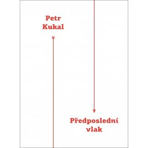 Předposlední vlak - Petr Kukal, Jan Pražan