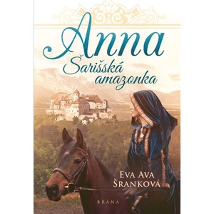 Anna Šarišská amazonka - Eva Ava Šranková