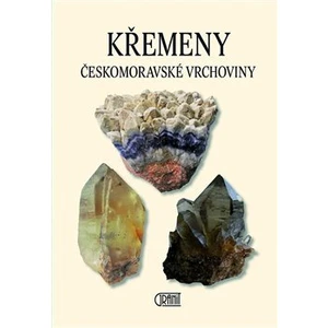 Křemeny Českomoravské vrchoviny - Luboš Rejl