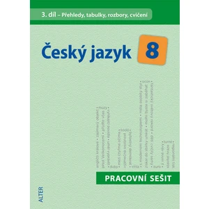 Český jazyk 8 III. díl Přehledy, tabulky, rozbory, cvičení