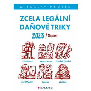 Zcela legální daňové triky 2023 - Miloslav Hnátek