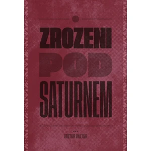 Zrozeni pod Saturnem - Viktor Valtara