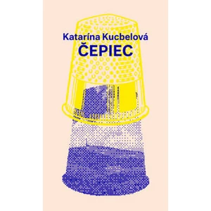 Čepiec (slovensky) - Katarína Kucbelová