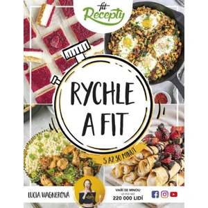 Fit recepty Rychle a fit -- Zdravá jídla do 5 až 30 minut