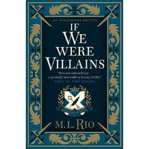 If We Were Villains - Illustrated Edition: The sensational TikTok Book Club pick - M. L. Rio