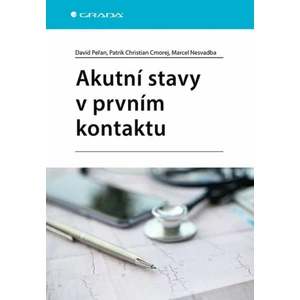 Akutní stavy v prvním kontaktu - Marcel Nesvadba, Patrik Christian Cmorej, David Peřan