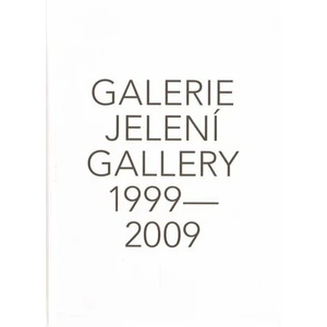 Galerie Jelení 1999 - 2009 + DVD