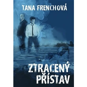 Ztracený přístav - Tana Frenchová