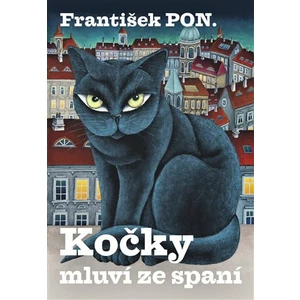 Kočky mluví ze spaní - František PON.